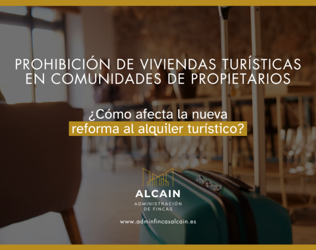 Prohibición de viviendas turísticas en las Comunidades de Propietarios: Todo lo que necesitas saber sobre la nueva reforma