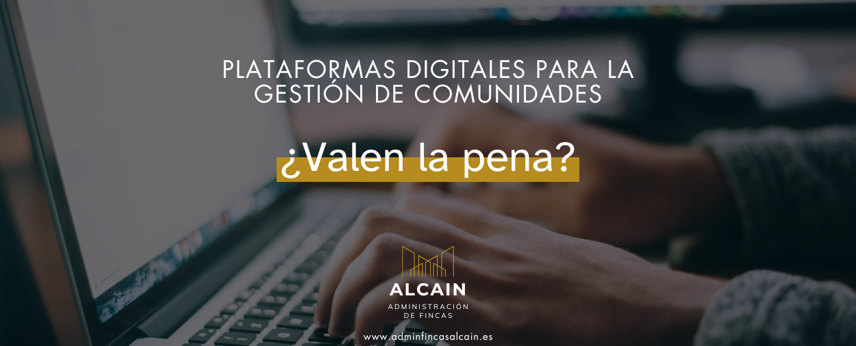Plataformas Digitales para la Gestión de Comunidades: ¿Valen la pena?