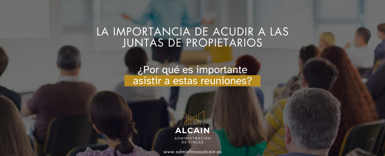 La importancia de acudir a las Juntas de Propietarios