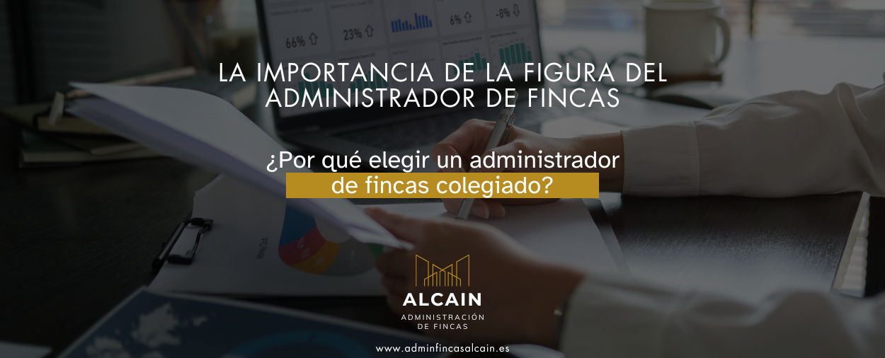 ¿Por qué elegir un administrador de fincas colegiado?